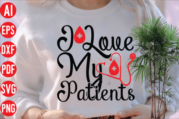 I Love My Patients SVG Design for Embroidery