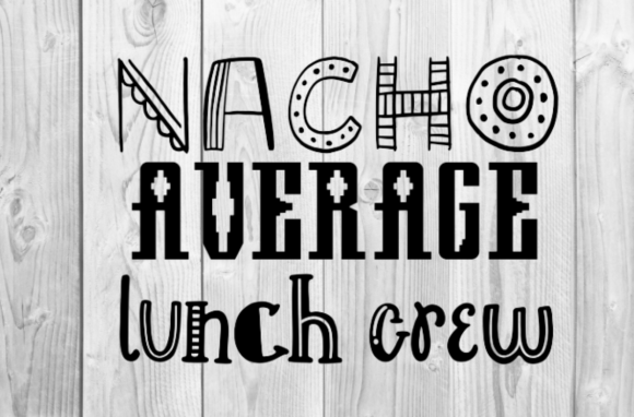 Nacho Average Lunch Crew SVG: A Fun and Versatile Design